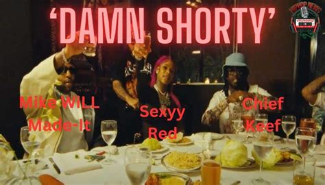 Chief Keef Mike WiLL Made It Team Up With Sexyy Redd For Damn Shorty