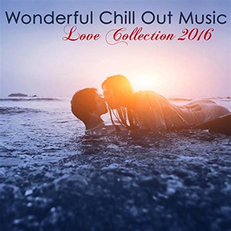 Wonderful Chill Out Music Love Collection De Lounge Safari Buddha