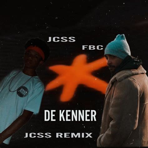 Stream Jcss X Vhoor X Fbc De Kenner 150 Remix By Jcss Listen Online