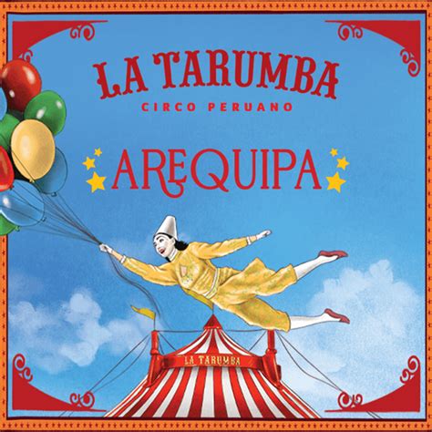 Circo La Tarumba Arequipa Temporada 2024 En Carpa La Tarumba Arequipa