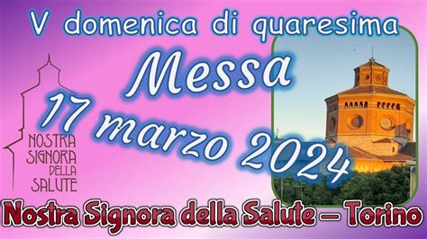 Messa 17 Marzo 2024 Quinta Domenica Di Quaresima YouTube