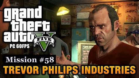 Gta 5 Mission 58 Trevor Philips Industries 100 Gold Medal Walkthrough Youtube