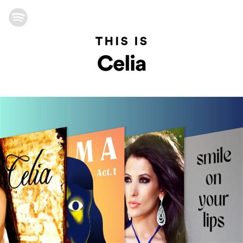 This Is Celia Playlist By Spotify Spotify