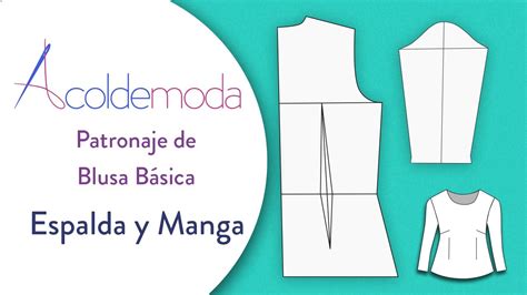 Clase 3 PATRÓN DE BLUSA BÁSICA Espalda y Mangas Paso a Paso DIY