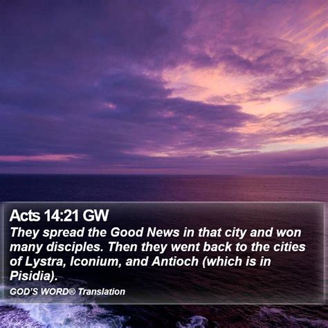 Acts 14 21 GW They Spread The Good News In That City And Won