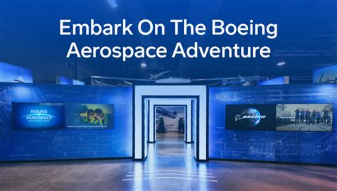 Boeing Aerospace Adventure | Immersive World of Innovation