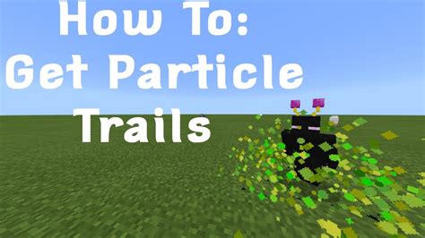 How To Get Particle Trails In Minecraft YouTube