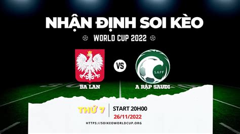 Soi K O Nh N Nh Ba Lan Vs R P Saudi H World Cup