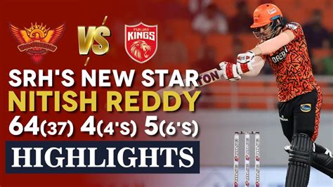 Pbks Vs Srh Highlights Nitish Reddy Scores Takes Srh To In