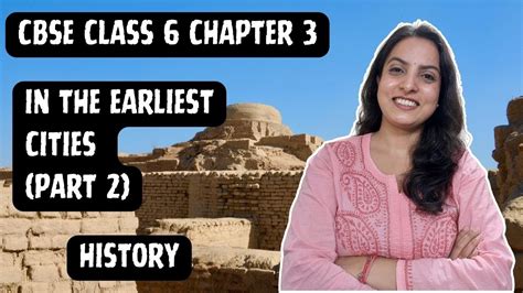 In The Earliest Cities Full Chapter Class 6 History NCERT Class 6