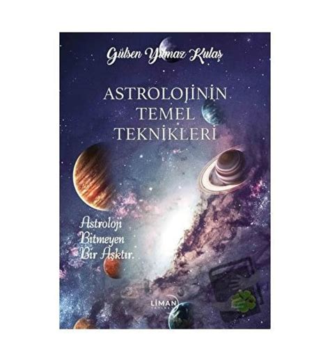 Astrolojinin Temel Teknikleri Liman Yayınevi Gülşen Yılmaz Kulaş