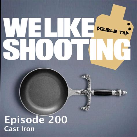 We Like Shooting Double Tap 200 Cast Iron Firearms Radio Network