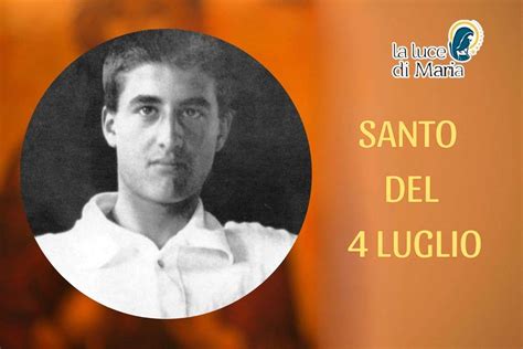 Santo Di Oggi 4 Luglio Beato Pier Giorgio Frassati Giovane Con Lo