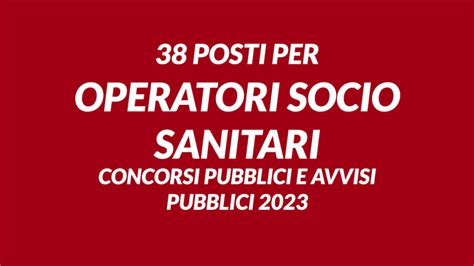 Posti Per Oss Concorsi Pubblici E Avvisi Pubblici