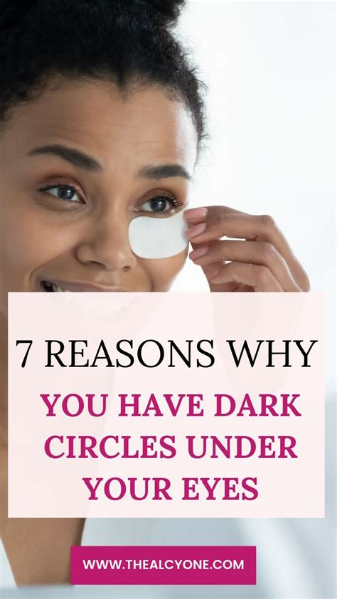 7 Reasons Why You Always Have Dark Circles Under Eyes Artofit