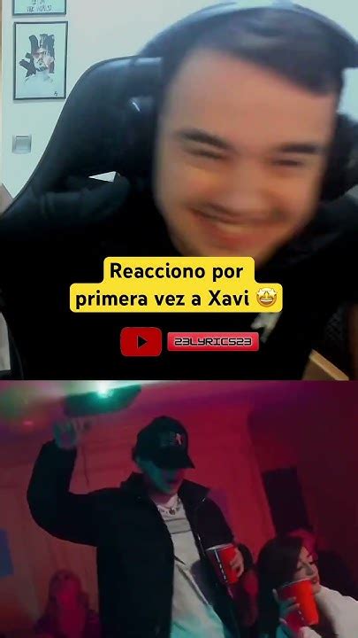 Reacciono Por Primera Vez A Xavi 🤩 Reaccion Xavi Shorts Musica Youtube