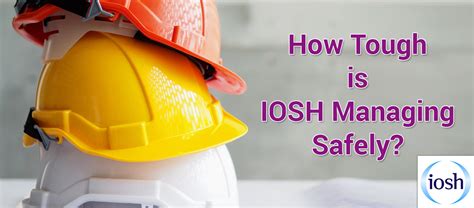 Benefits Of Pursuing IOSH Managing Safely NIST Global Pvt 42 OFF