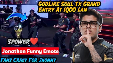 GodLike SouL Tx Grand Entry In Iqoo Lan Jonathan Funny Emote Spower