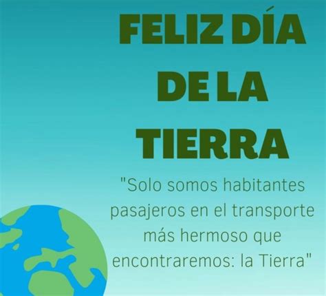 Día De La Tierra Imágenes Y Tarjetas Con Mensajes Para Crear Concientización En Esta Fecha