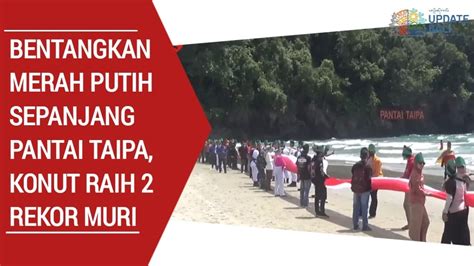 BENTANGKAN MERAH PUTIH SEPANJANG PANTAI TAIPA KONUT RAIH 2 REKOR MURI