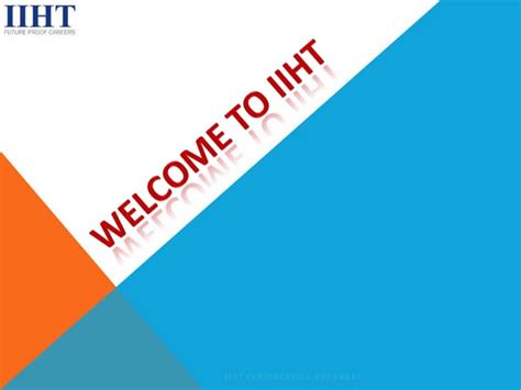 Iiht Presentation Ppt