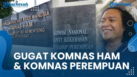 Pengacara Deolipa Yumara Gugat Komnas HAM Dan Komnas Perempuan Soal