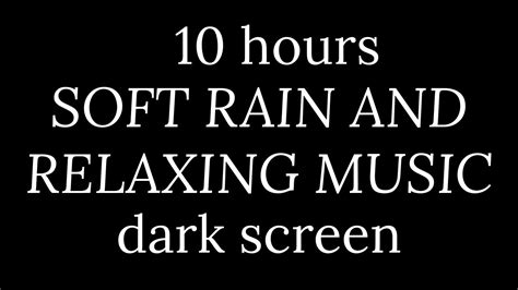 Soft Rain And Relaxing Music Dark Screen White Noise Relax Study