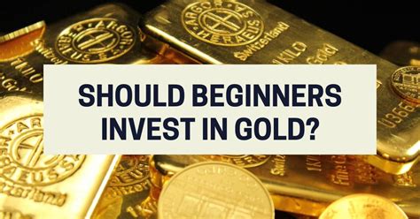 Should Beginners Invest In Gold Journey Forward