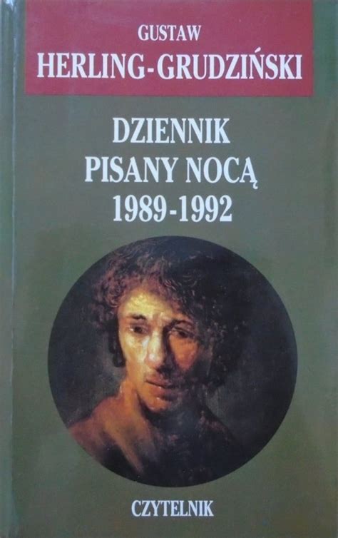 Gustaw Herling Grudzi Ski Dziennik Pisany Noc Pami Tniki