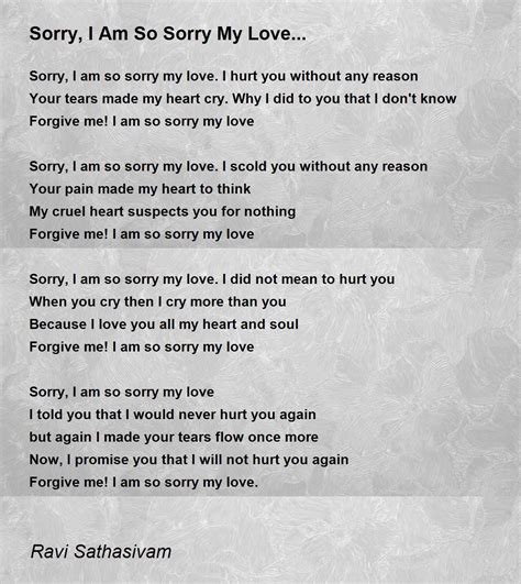 Sorry, I Am So Sorry My Love... Poem by Ravi Sathasivam - Poem Hunter