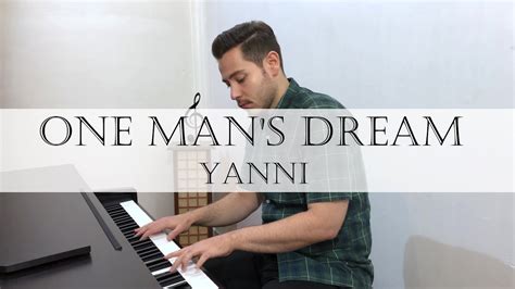 Yanni One Man S Dream Piano Cover YouTube