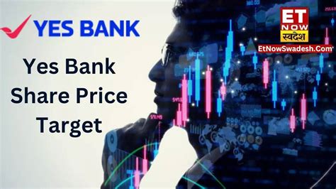 Yes Bank Share Price Target जब भी नई शुरुआत करें तो जानिए Stock