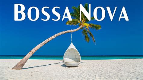 Bossa Nova Summer Jazz Relax Bossa Nova Chill Music With Sea Waves