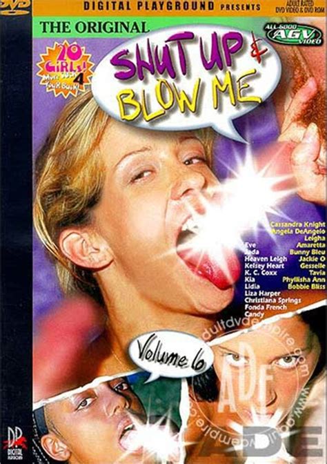 Shut Up And Blow Me Volume 6 Streaming Video At Freeones Store With