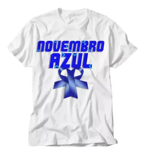 Camiseta Novembro Azul Homem Consciente Prevenção Ao Câncer