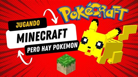 Minecraft Pero Con Pokemons Pokecraft Youtube