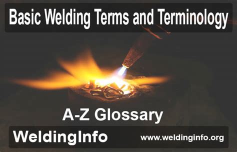 Welding Terms Terminology And Glossary Weldinginfo