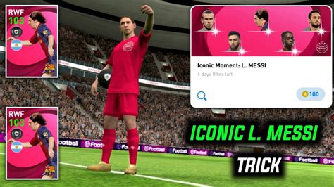 TRICK TO GET ICONIC MOMENT L MESSI 103 RATED L MESSI TRICK