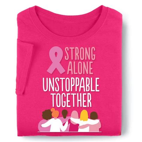 Strong Alone Unstoppable Together Unisex T Shirt Positive Promotions