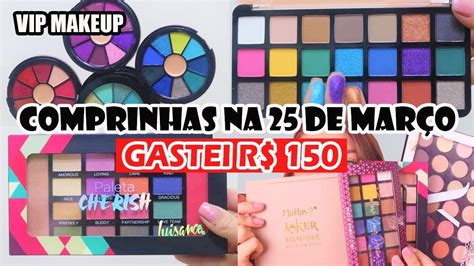 GASTEI R 150 00 NA 25 DE MARÇO COMPRINHAS NA VIP MAKEUP YouTube