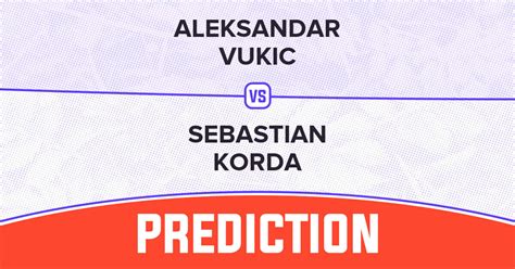 Aleksandar Vukic Vs Sebastian Korda Prediction Australian Open