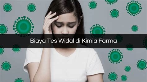 Biaya Tes Widal Di Kimia Farma 2023 Prosedur Risiko Harga Biaya