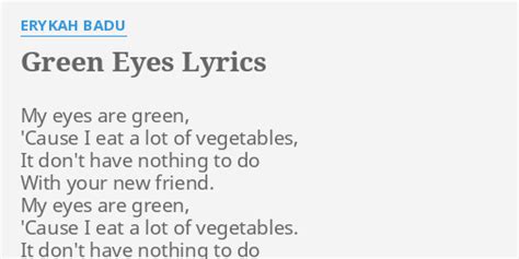 Green Eyes Lyrics By Erykah Badu My Eyes Are Green