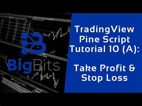 TradingView Pine Script Tutorial 10 A Take Profit Stop Loss