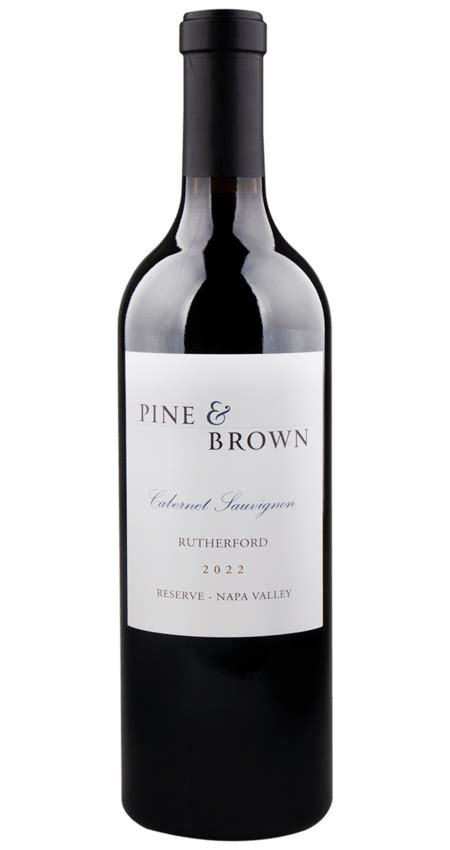 Pine And Brown Rutherford Reserve Cabernet Sauvignon 2022 Wine Bounty