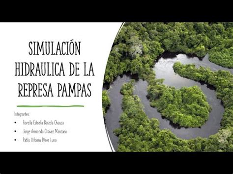 SIMULACIÓN HIDRAULICA DE LA REPRESA PAMPAS YouTube