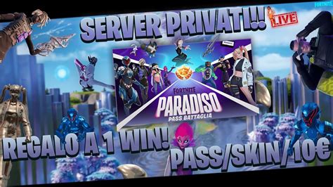 Live Server Privati Entra E Vinci Pass Skin A Win Fortnite