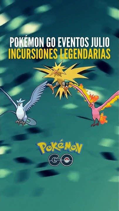 🌟💥 ¡increíbles Incursiones Legendarias De Julio En Pokémon Go Shorts