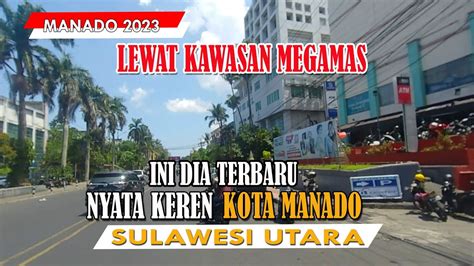 Kota Manado Jalan Piere Tendean Lewat Kawasan Mega Mas