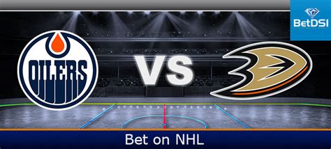 Anaheim Ducks vs. Edmonton Oilers Free Preview | BetDSI